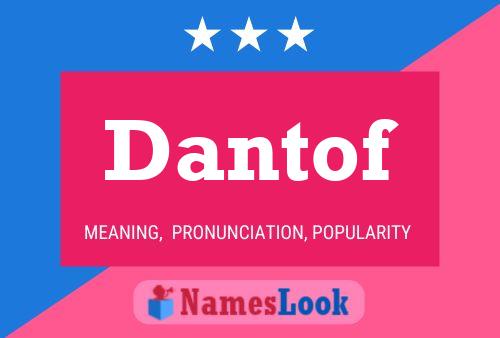 Dantof Name Poster