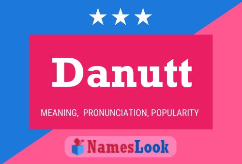 Danutt Name Poster