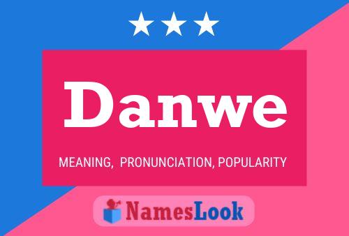 Danwe Name Poster