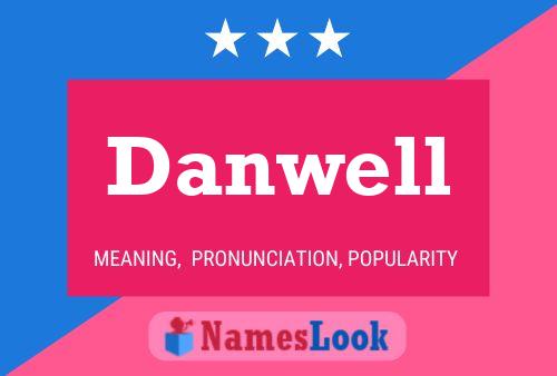 Danwell Name Poster