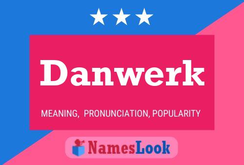 Danwerk Name Poster