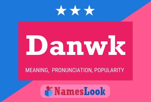 Danwk Name Poster