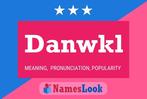 Danwkl Name Poster