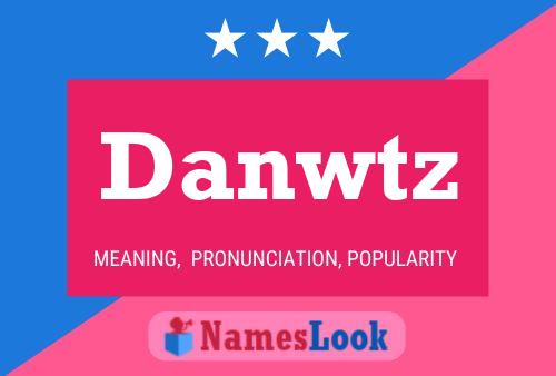 Danwtz Name Poster