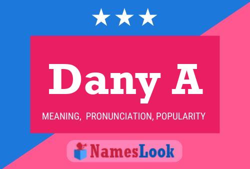 Dany A Name Poster