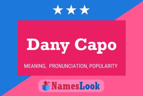 Dany Capo Name Poster