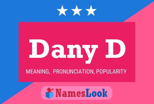 Dany D Name Poster