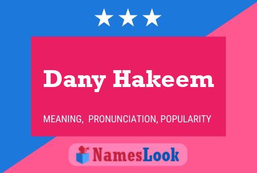 Dany Hakeem Name Poster