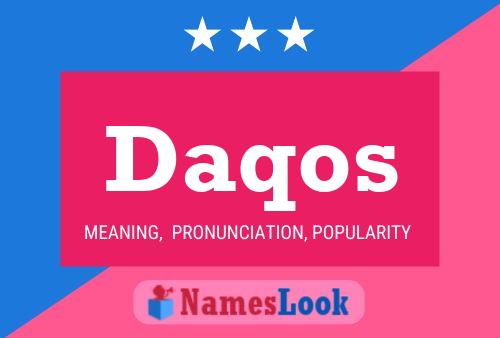 Daqos Name Poster