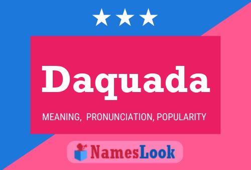 Daquada Name Poster