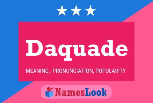 Daquade Name Poster