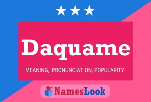 Daquame Name Poster