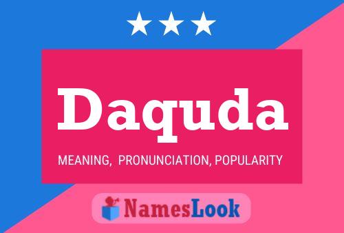 Daquda Name Poster