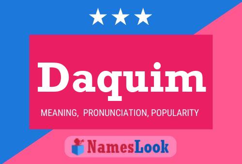 Daquim Name Poster