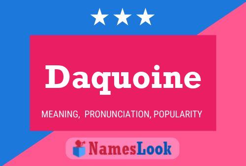 Daquoine Name Poster