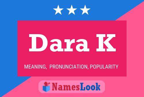 Dara K Name Poster