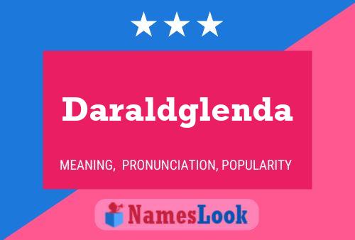 Daraldglenda Name Poster