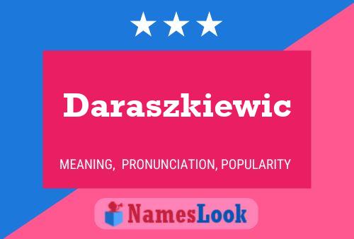 Daraszkiewic Name Poster