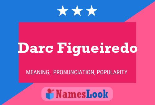 Darc Figueiredo Name Poster