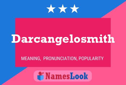 Darcangelosmith Name Poster