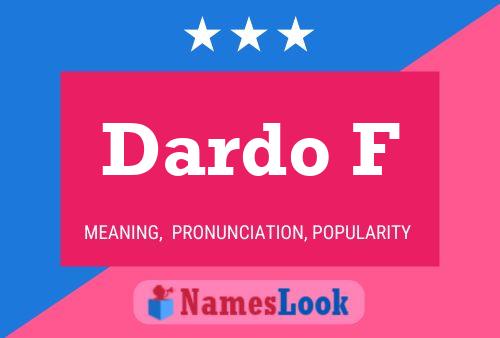 Dardo F Name Poster