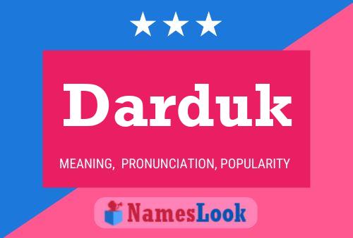 Darduk Name Poster