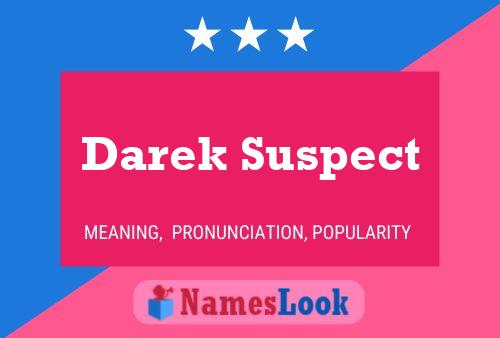 Darek Suspect Name Poster