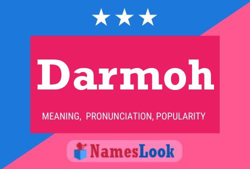 Darmoh Name Poster