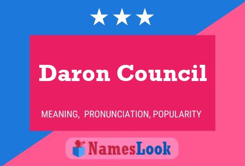 Daron Council Name Poster