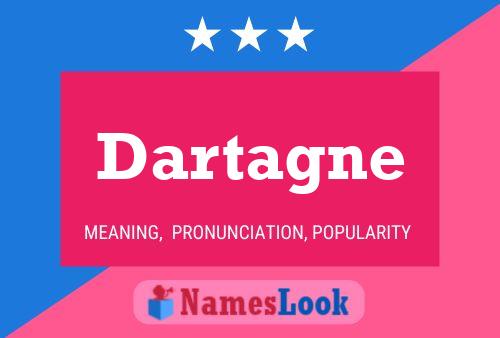 Dartagne Name Poster