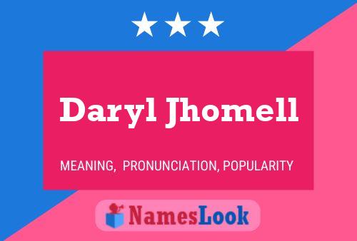 Daryl Jhomell Name Poster