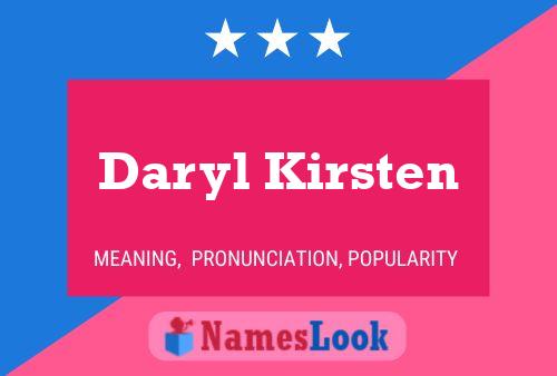 Daryl Kirsten Name Poster