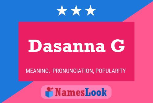 Dasanna G Name Poster