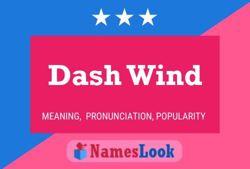 Dash Wind Name Poster