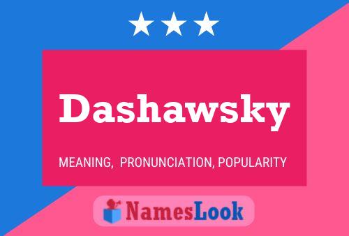 Dashawsky Name Poster