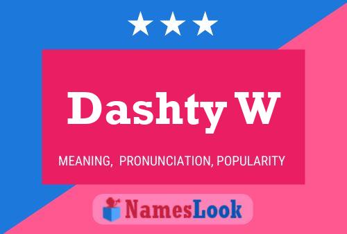 Dashty W Name Poster