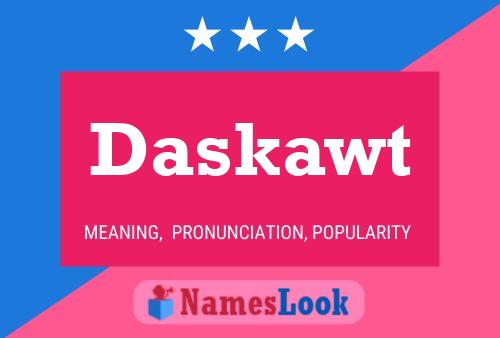 Daskawt Name Poster