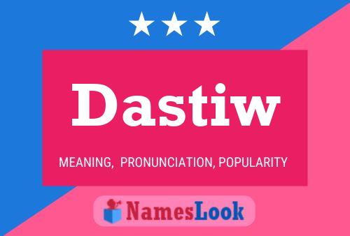 Dastiw Name Poster