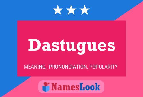 Dastugues Name Poster