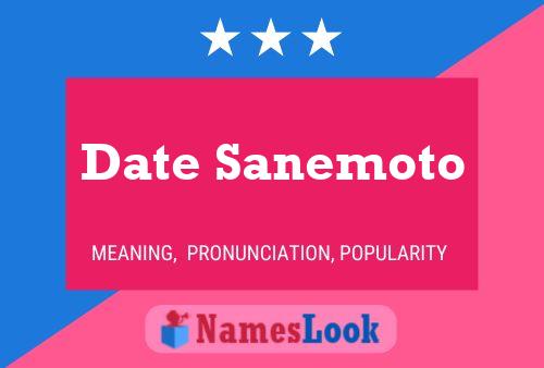 Date Sanemoto Name Poster