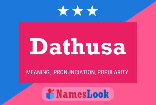 Dathusa Name Poster