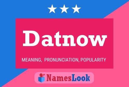 Datnow Name Poster