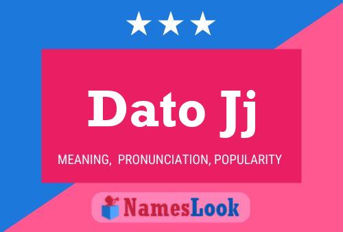 Dato Jj Name Poster