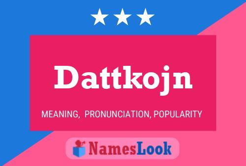 Dattkojn Name Poster