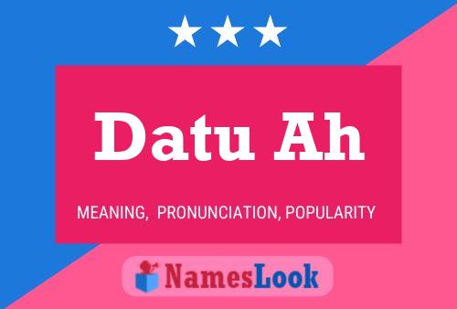 Datu Ah Name Poster