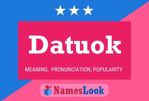 Datuok Name Poster