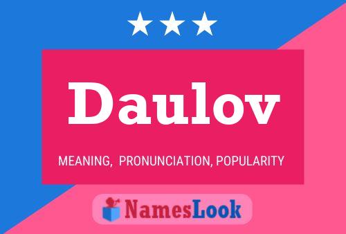 Daulov Name Poster