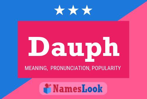 Dauph Name Poster