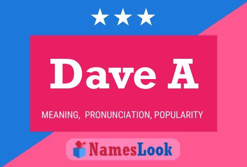 Dave A Name Poster