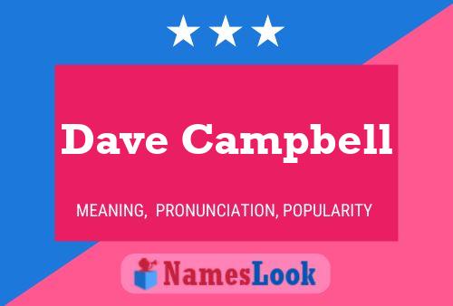 Dave Campbell Name Poster